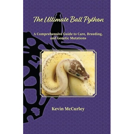 The Ultimate Ball Python A Comprehensive Guide to Care, Breeding, and Genetic Mutations
